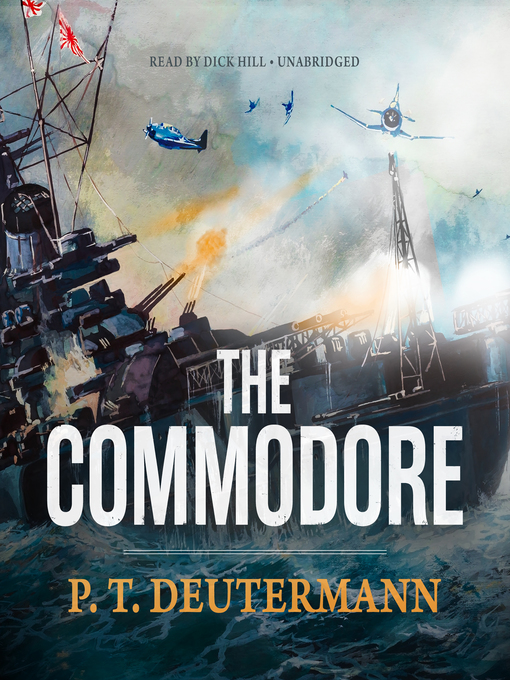 Title details for The Commodore by P. T. Deutermann - Available